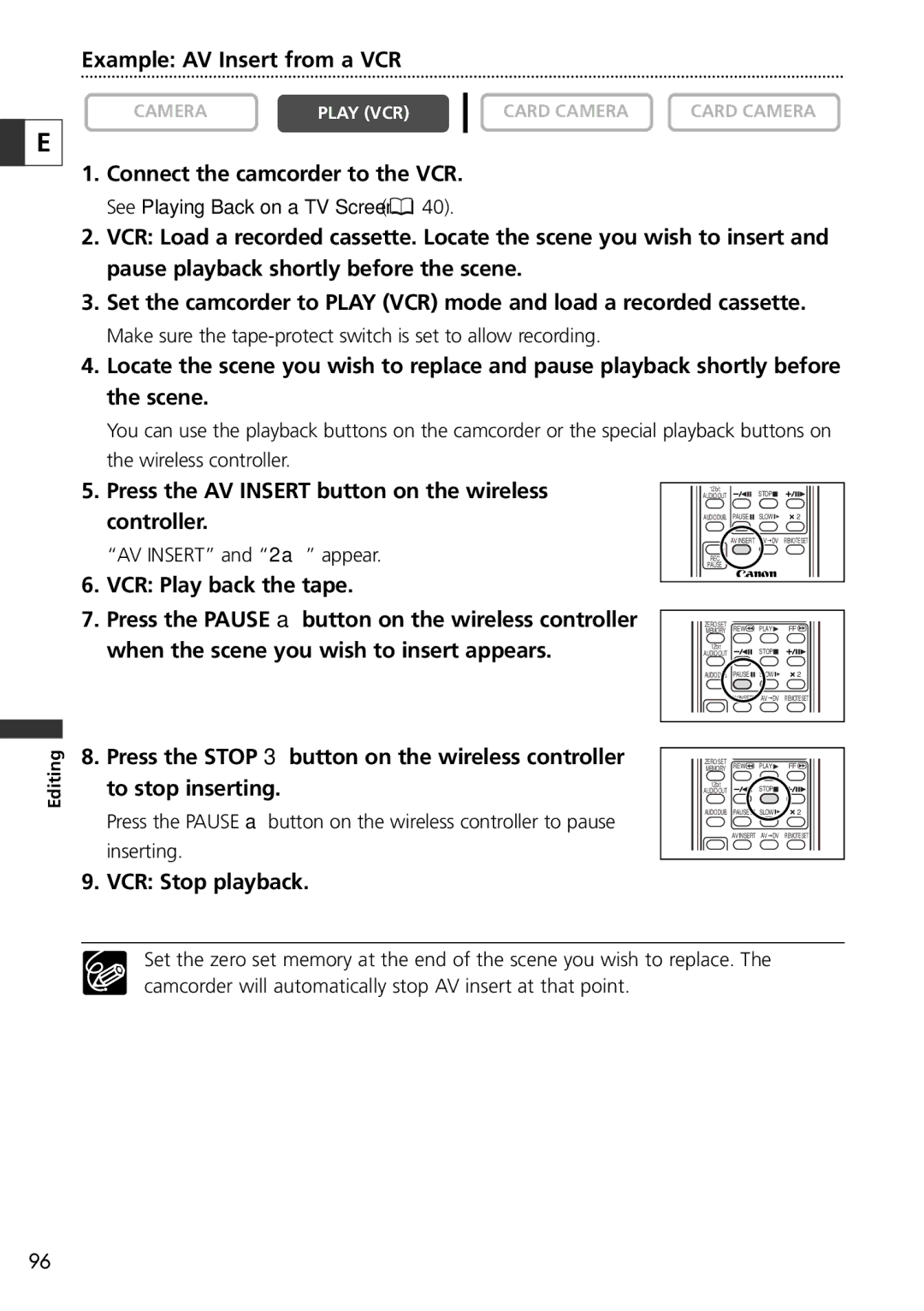 Canon 10, 20 Example AV Insert from a VCR, Press the AV Insert button on the wireless controller, VCR Play back the tape 