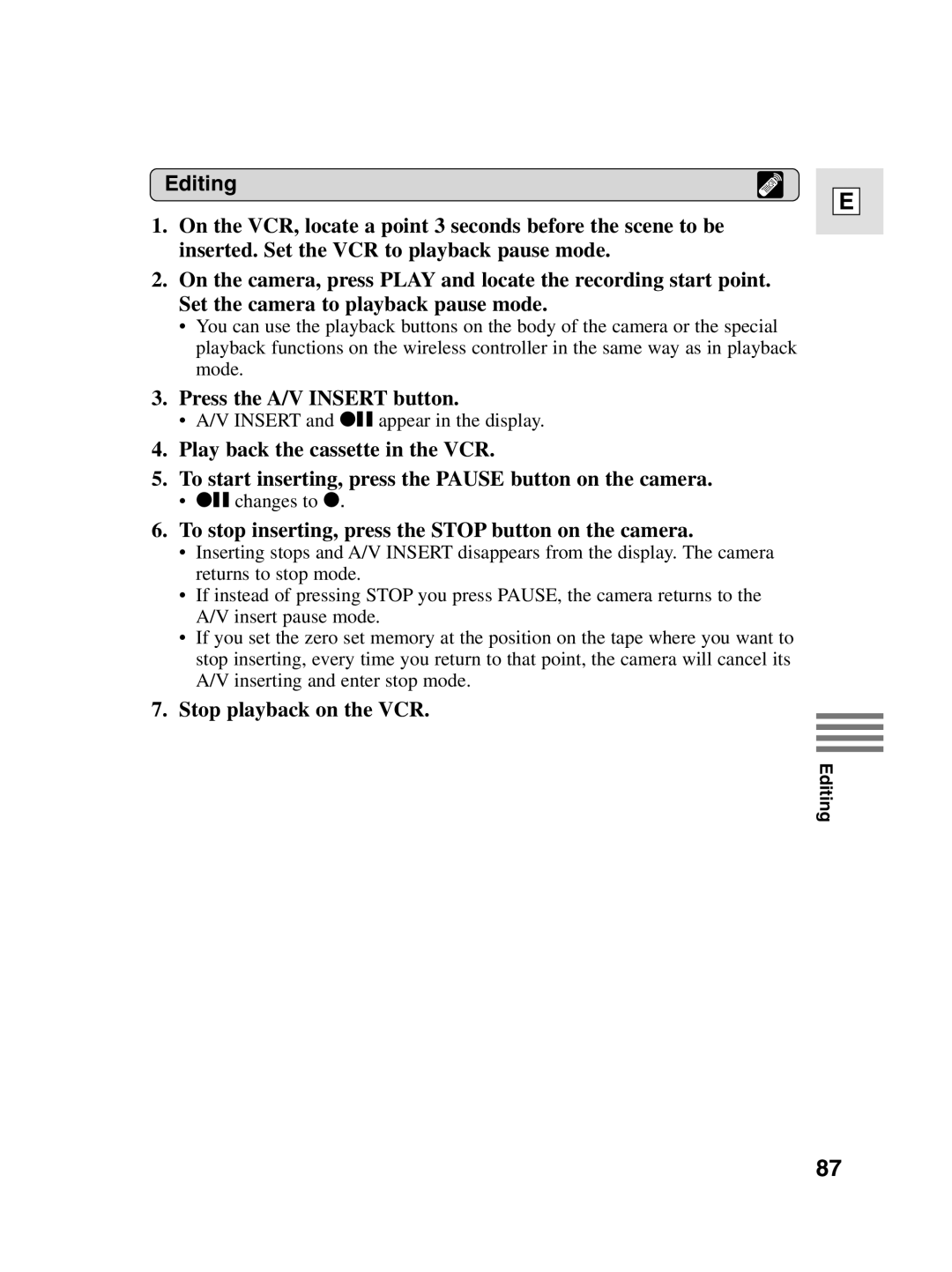 Canon elura20, 10 instruction manual Press the A/V Insert button, To stop inserting, press the Stop button on the camera 