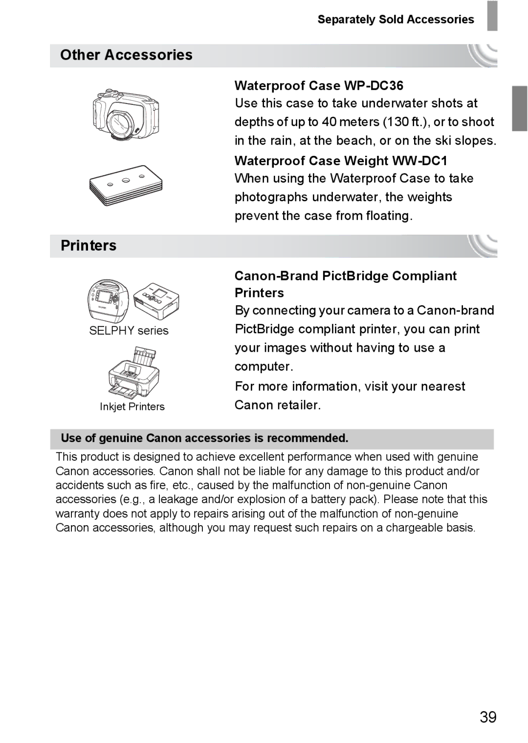 Canon 107 manual Other Accessories Printers, Separately Sold Accessories, Use of genuine Canon accessories is recommended 