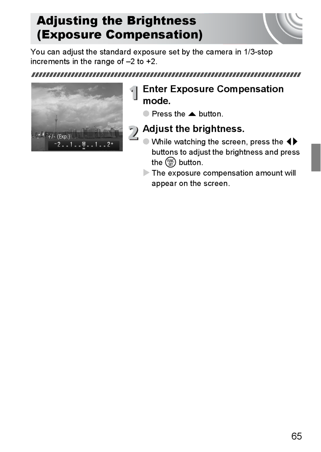 Canon 107 manual Adjusting the Brightness Exposure Compensation, Enter Exposure Compensation mode, Adjust the brightness 