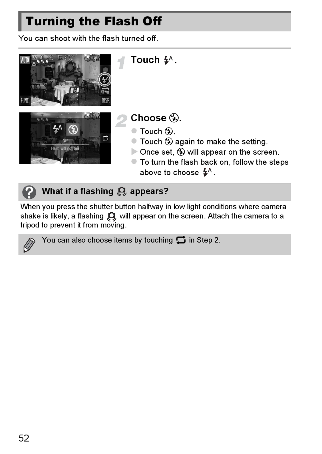 Canon 1100HS Turning the Flash Off, Touch Choose, What if a flashing appears?, You can shoot with the flash turned off 