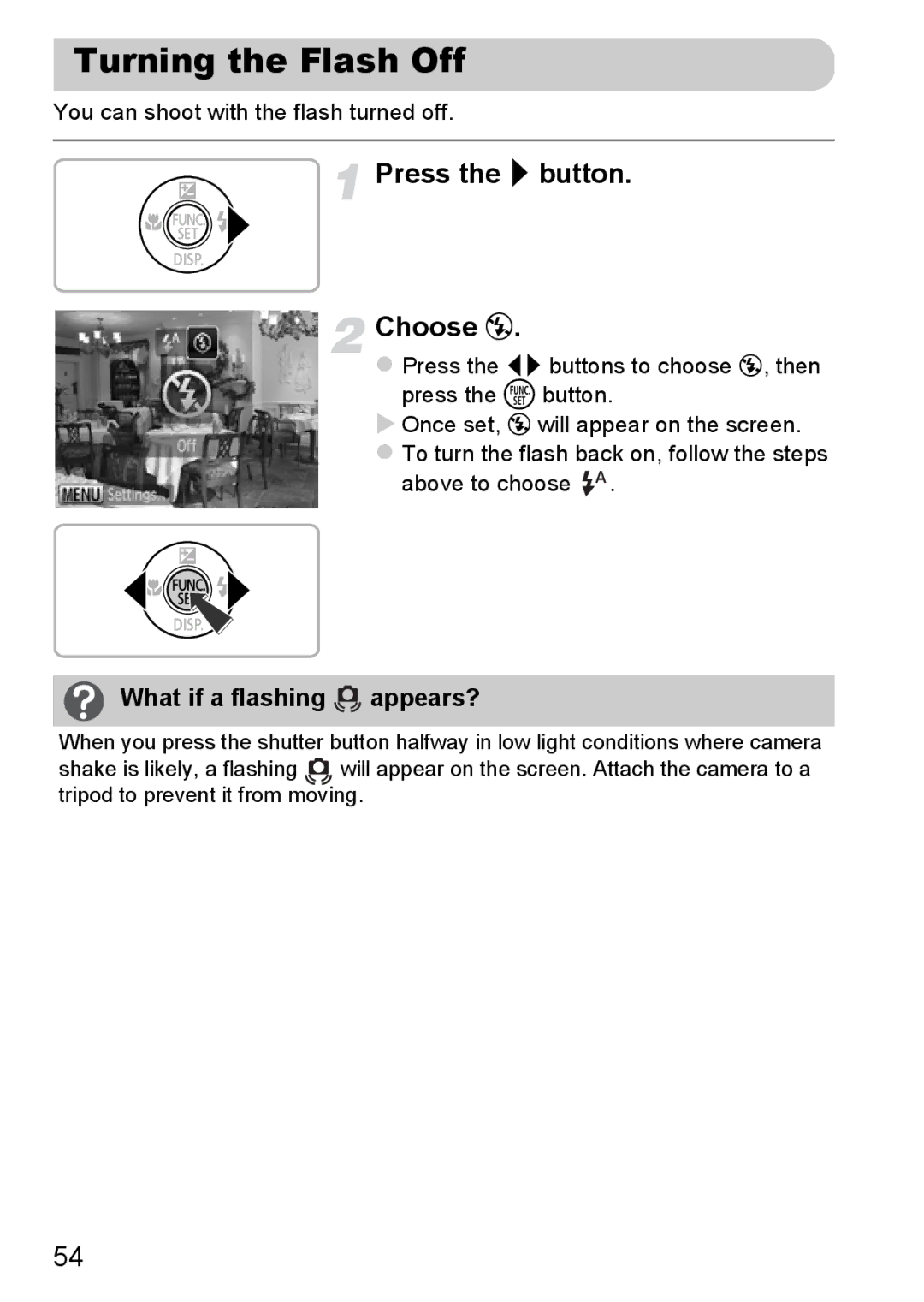 Canon 117 HS, 115 HS manual Turning the Flash Off, Press the r button Choose, What if a flashing appears? 