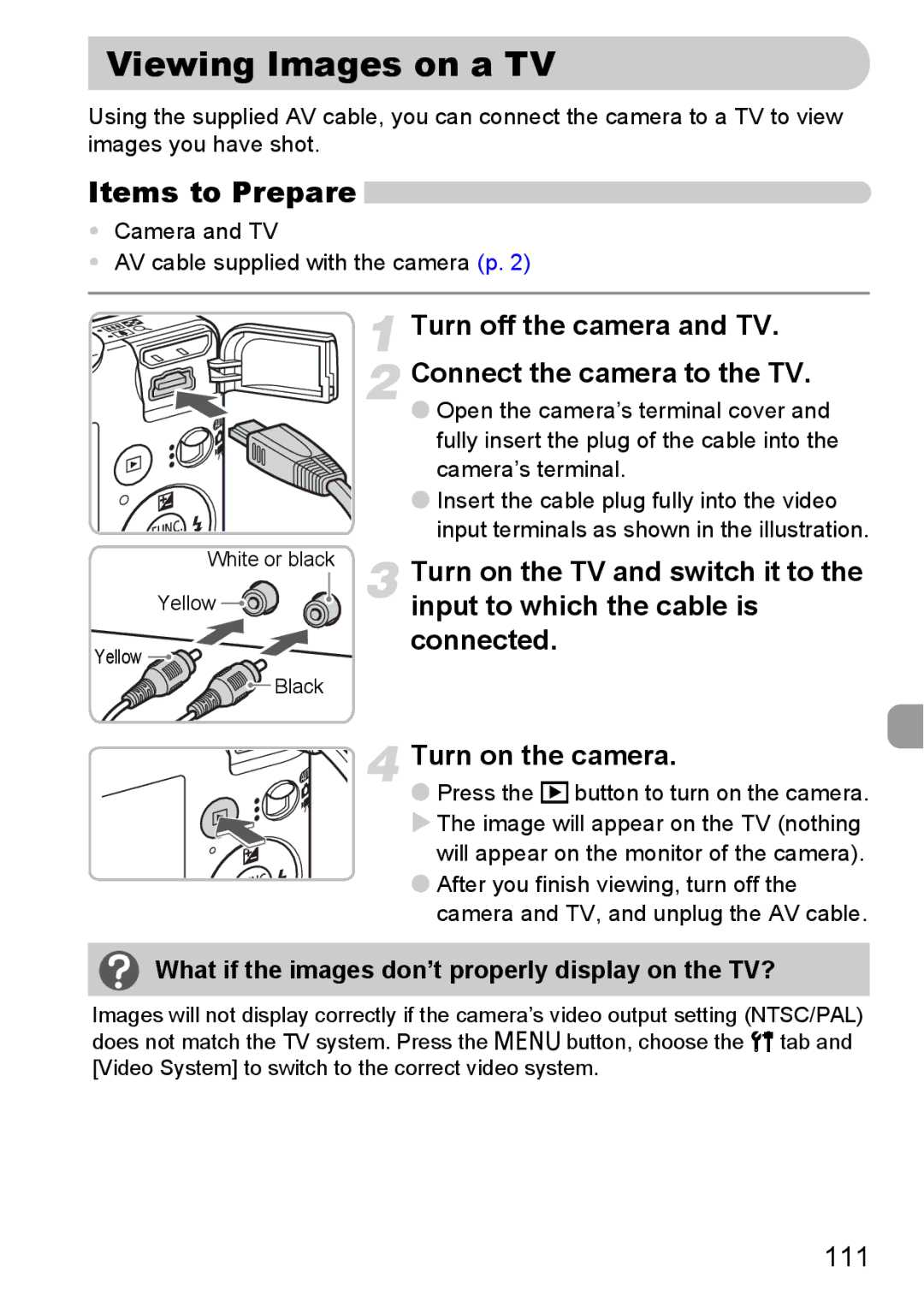 Canon 120 IS manual Viewing Images on a TV, Turn off the camera and TV. Connect the camera to the TV 