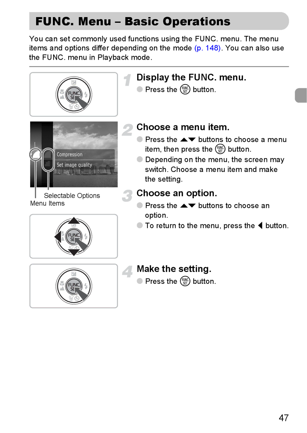 Canon 120 IS manual FUNC. Menu Basic Operations, Display the FUNC. menu, Choose a menu item, Choose an option 