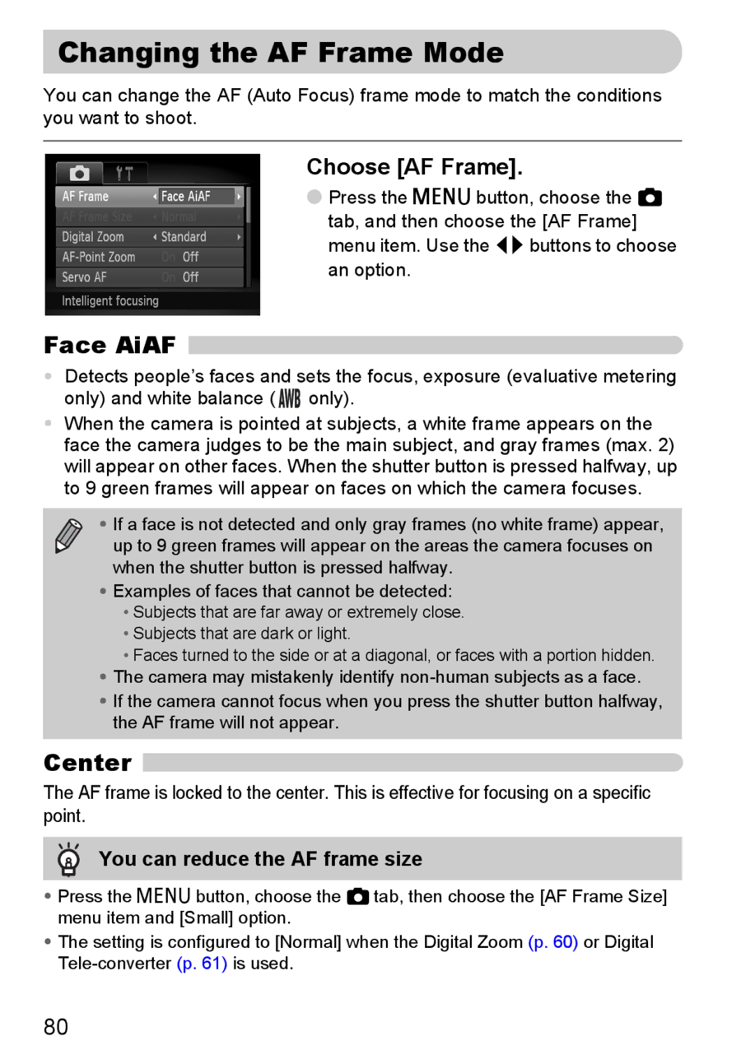 Canon 120 IS manual Changing the AF Frame Mode, Face AiAF, Center, Choose AF Frame, You can reduce the AF frame size 