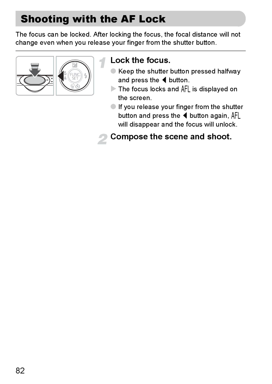 Canon 120 IS manual Shooting with the AF Lock, Lock the focus, Compose the scene and shoot 