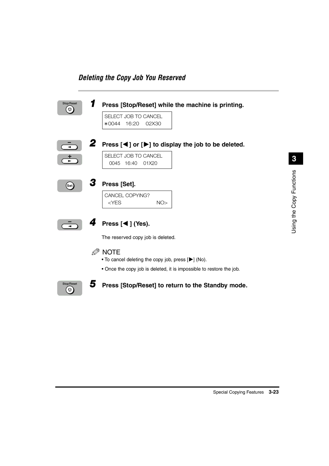 Canon 1630, 1670F, 1610 manual Deleting the Copy Job You Reserved, Press 4 or e to display the job to be deleted, Press 4 Yes 