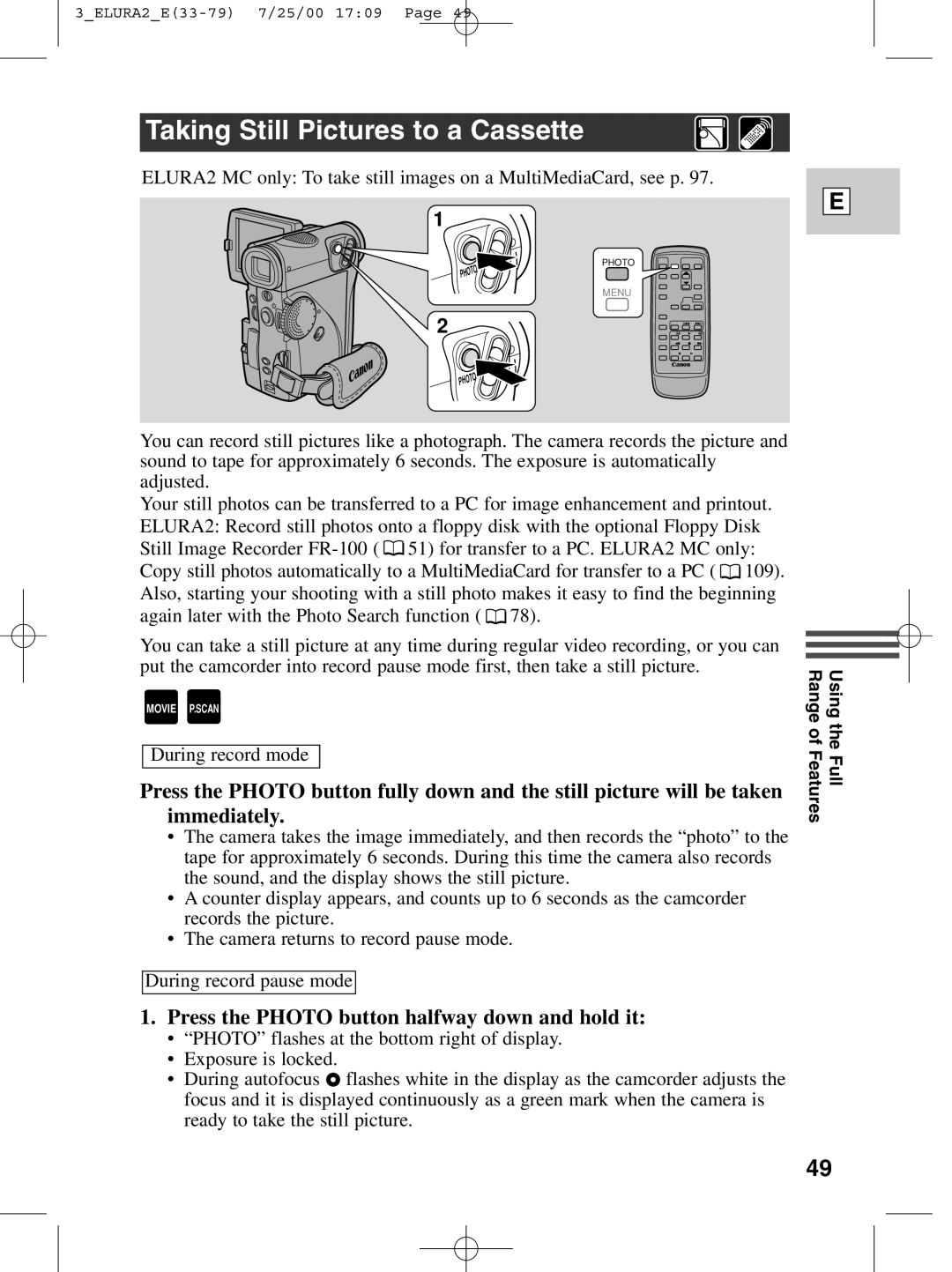 Canon 2 MC instruction manual Taking Still Pictures to a Cassette, Press the Photo button halfway down and hold it 