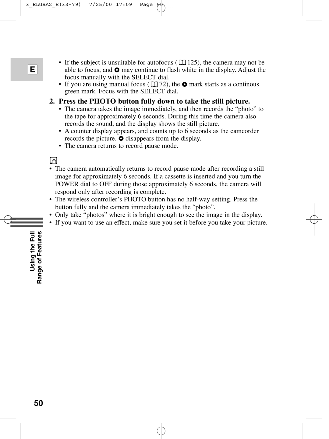 Canon 2 MC instruction manual Press the Photo button fully down to take the still picture 