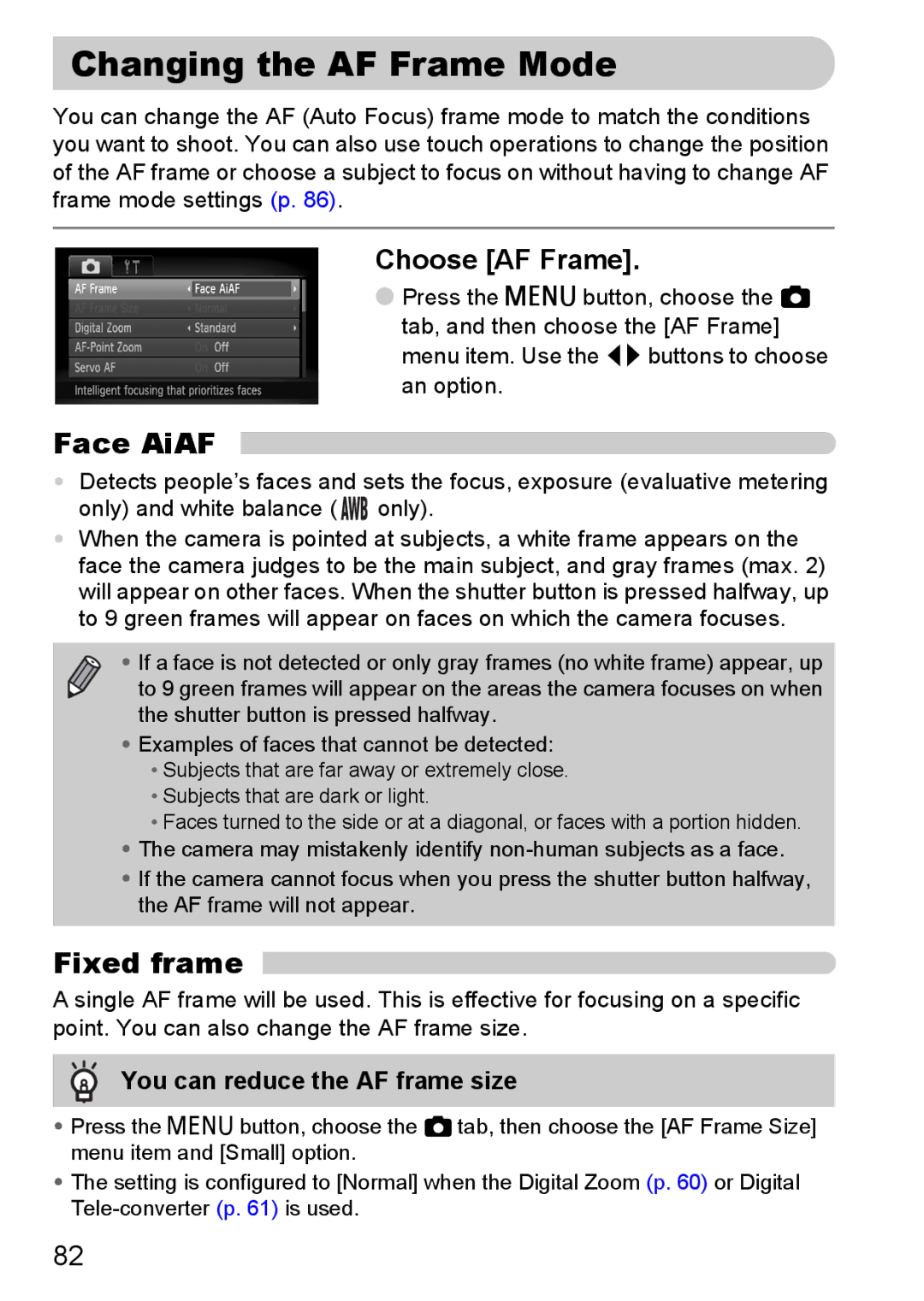 Canon 200 IS manual Changing the AF Frame Mode, Face AiAF, Fixed frame, Choose AF Frame, You can reduce the AF frame size 