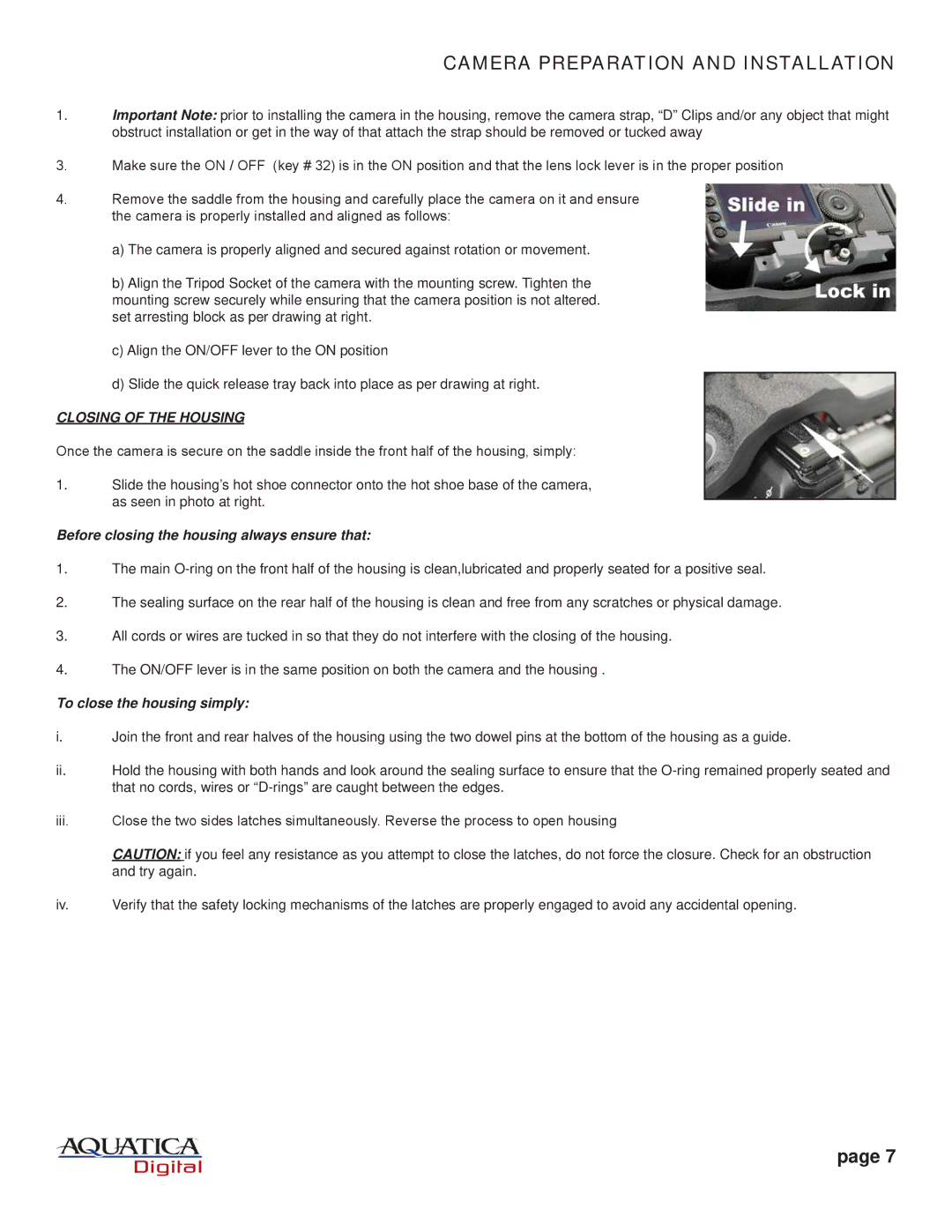 Canon 20062 manual Camera Preparation and Installation, Before closing the housing always ensure that 