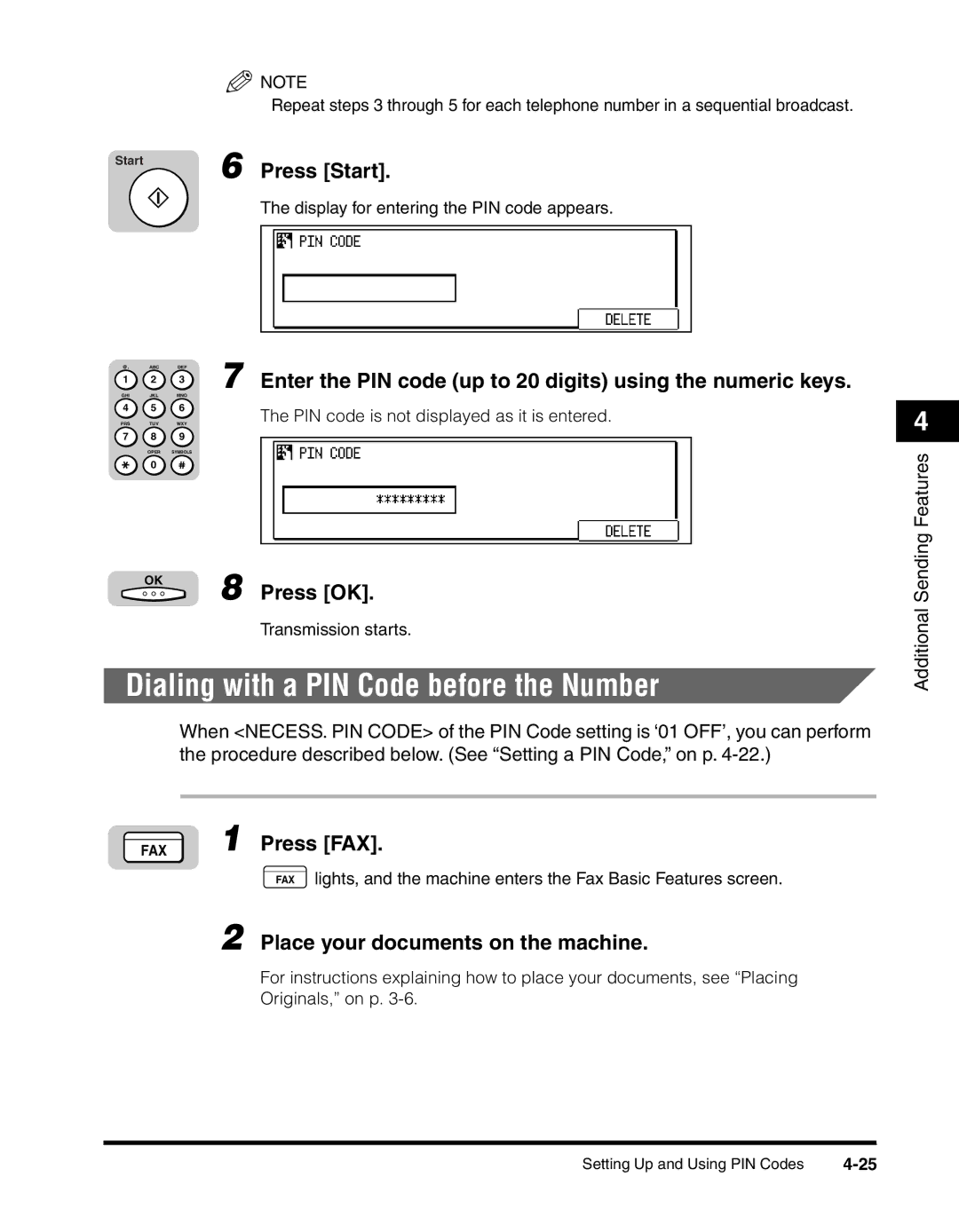 Canon 2010F manual Dialing with a PIN Code before the Number, Enter the PIN code up to 20 digits using the numeric keys 