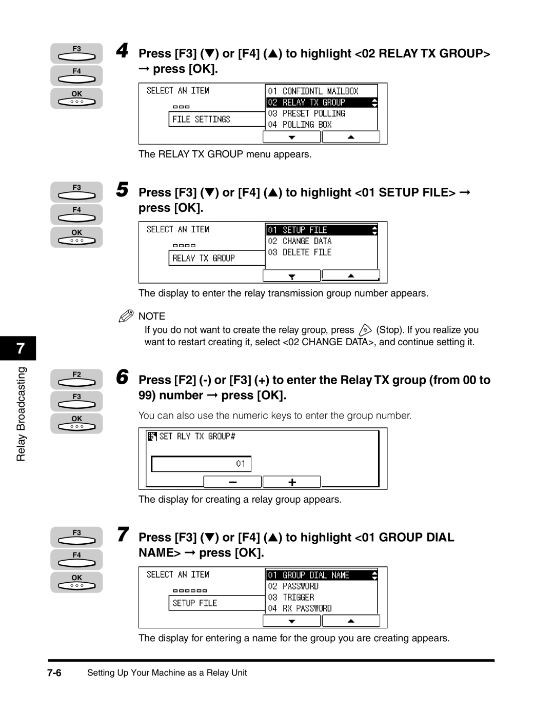 Canon 2010F Press F3 or F4 to highlight 02 Relay TX Group Press OK, Press F3 or F4 to highlight 01 Setup File press OK 