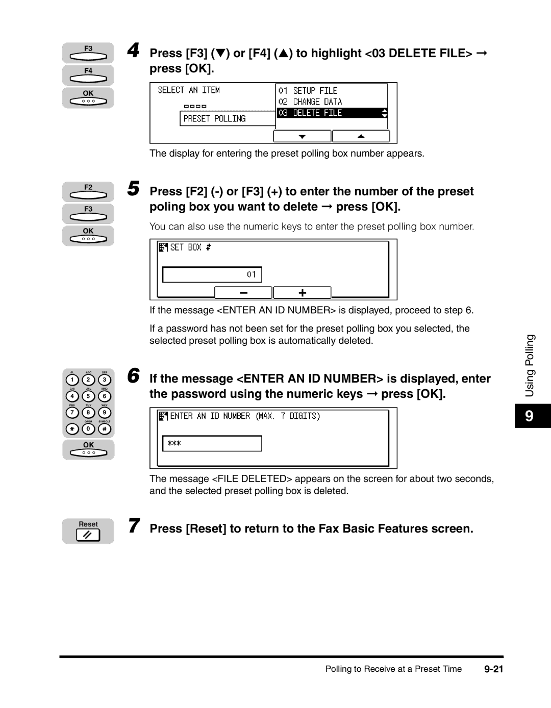 Canon 2010F Press F3 or F4 to highlight 03 Delete File press OK, Selected preset polling box is automatically deleted 