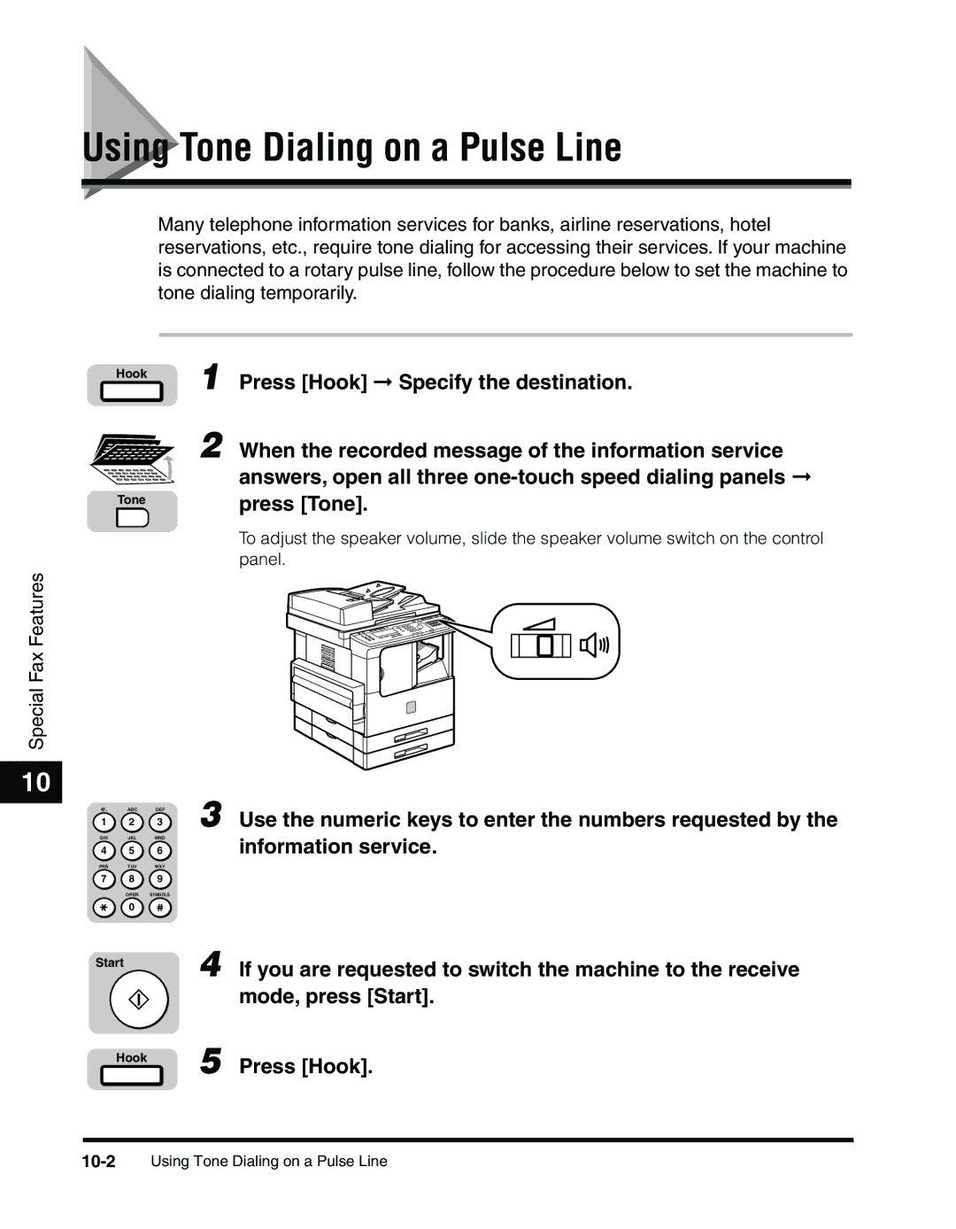 Canon 2010F manual Using Tone Dialing on a Pulse Line, Use the numeric keys to enter the numbers requested by 