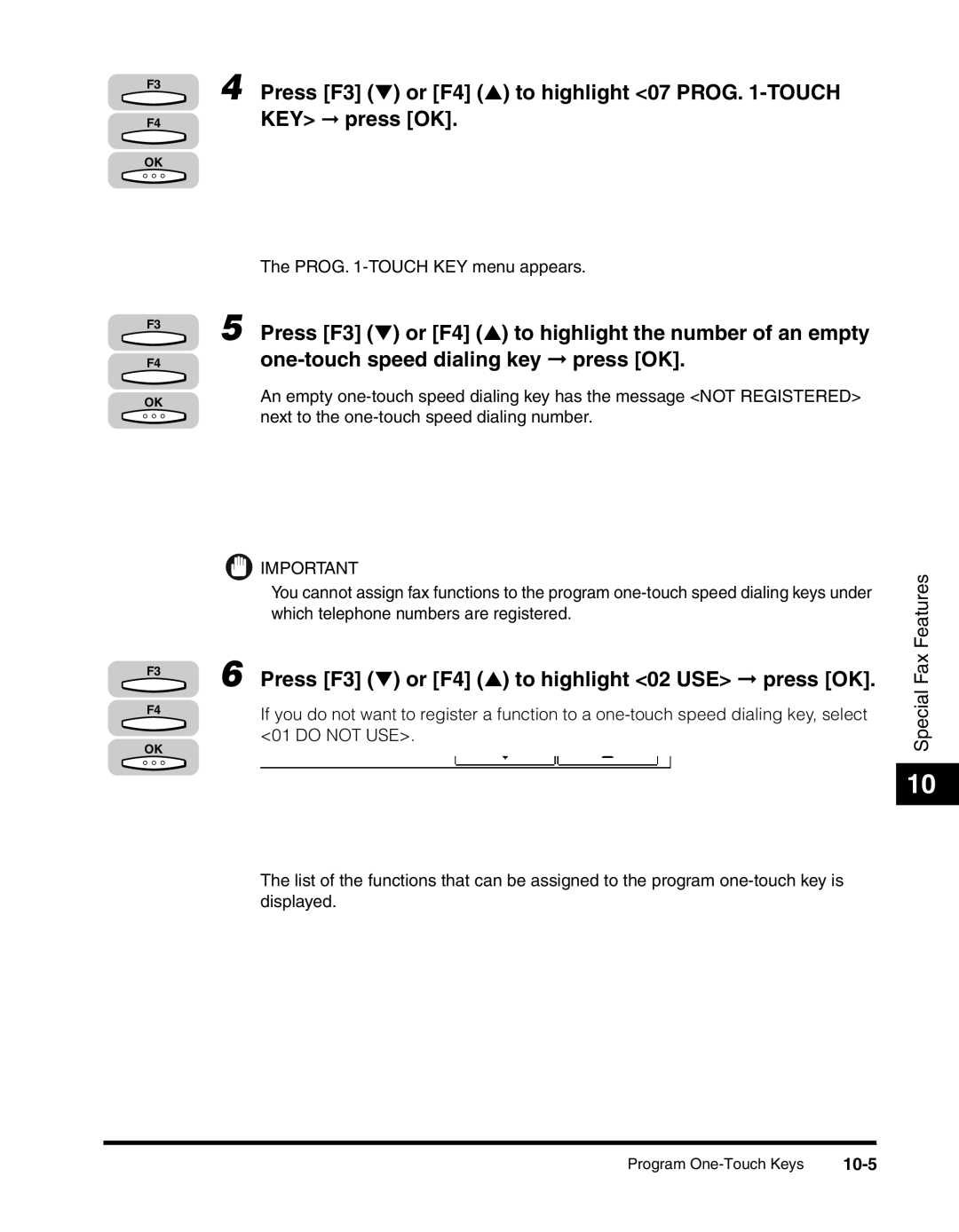 Canon 2010F Press F3 or F4 to highlight 07 Prog -TOUCH KEY press OK, Press F3 or F4 to highlight 02 USE press OK, 10-5 