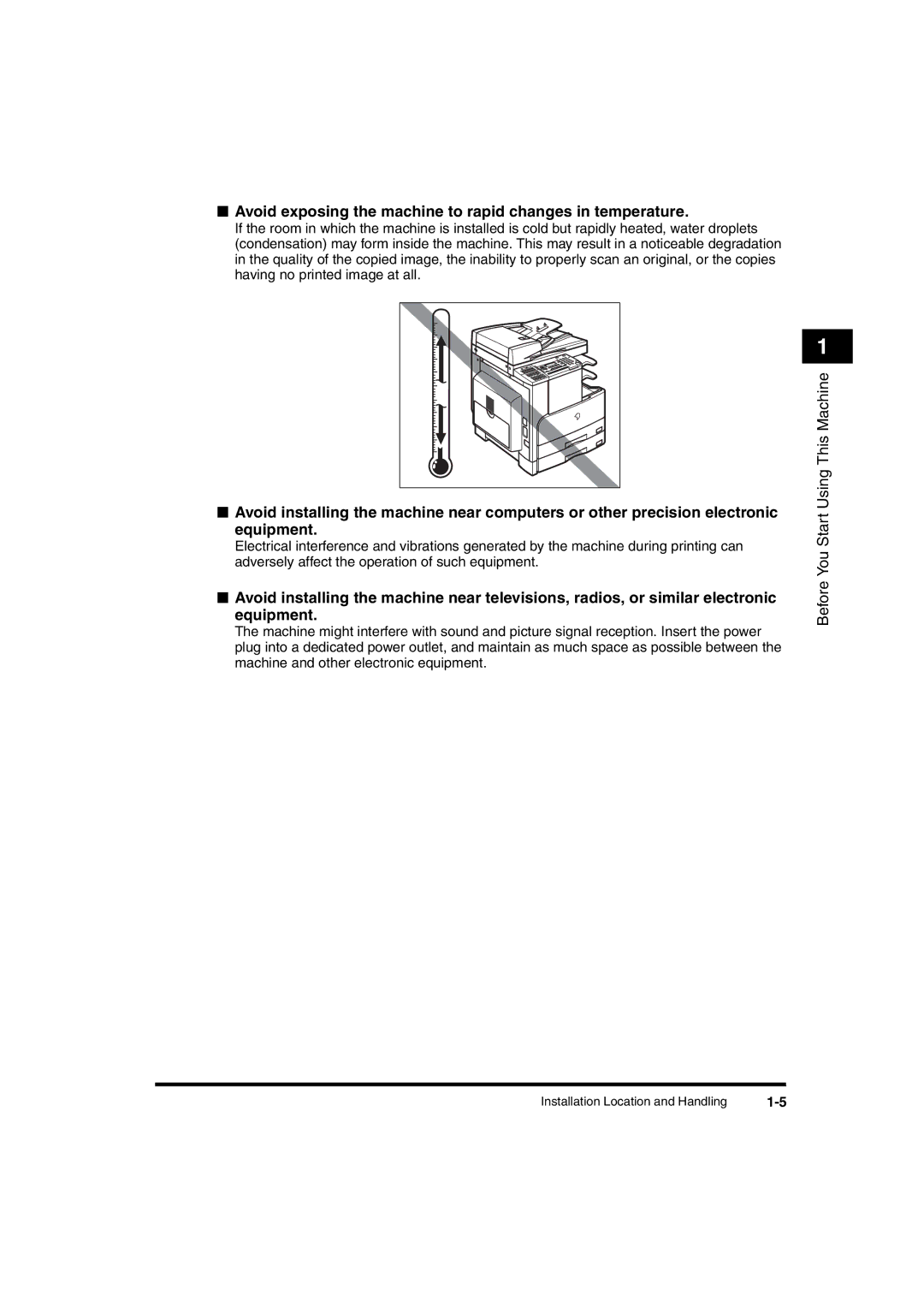 Canon 2016 manual Avoid exposing the machine to rapid changes in temperature 