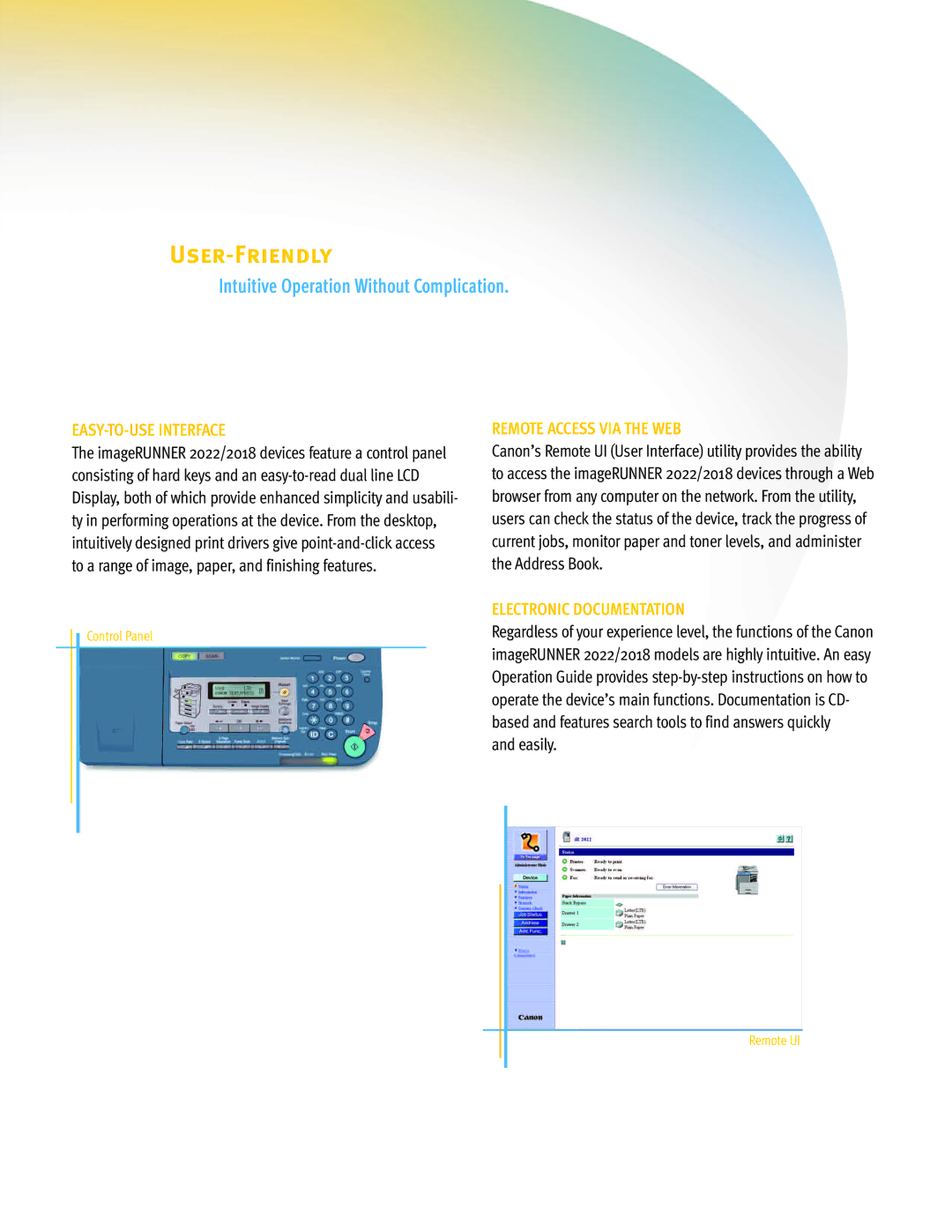 Canon 2018, 2022 User-Friendly, Intuitive Operation Without Complication, EASY-TO-USE Interface, Remote Access VIA the WEB 