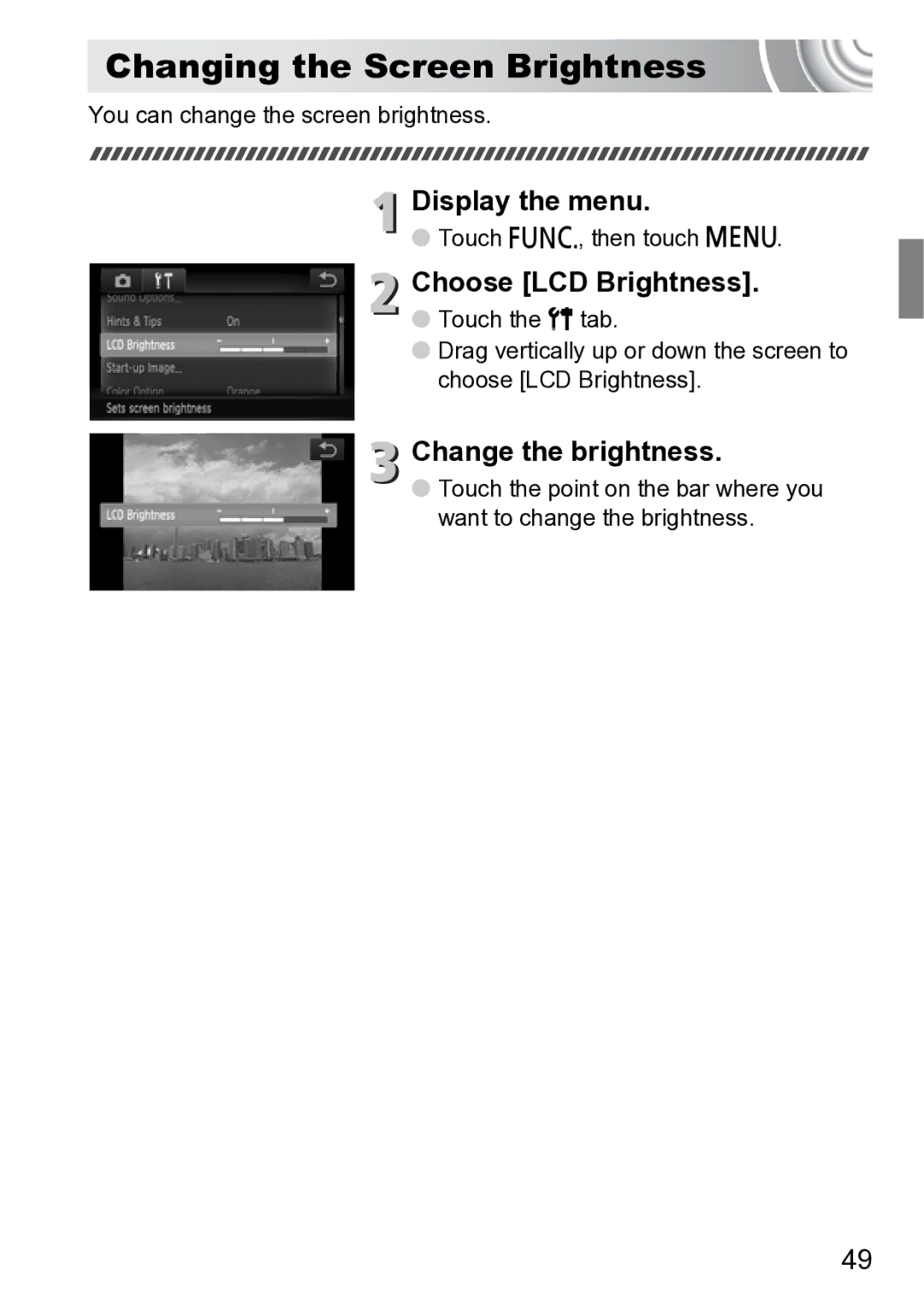 Canon 210 manual Changing the Screen Brightness, Choose LCD Brightness, Change the brightness 