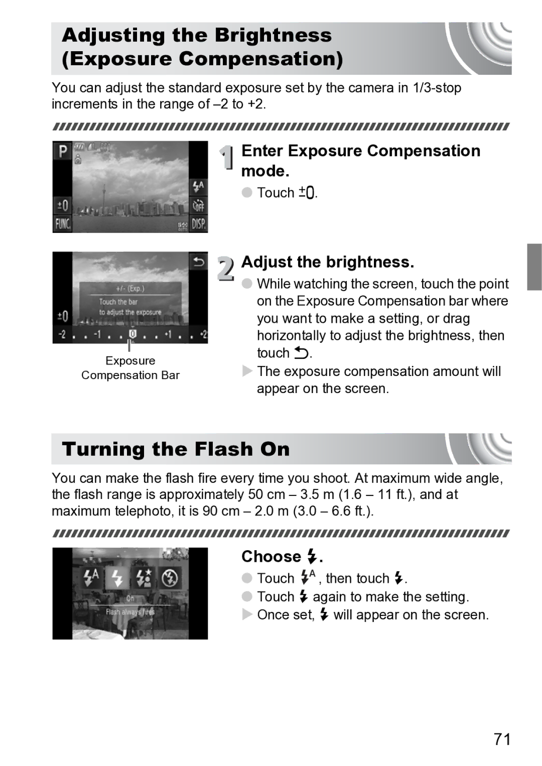 Canon 210 manual Turning the Flash On, Enter Exposure Compensation mode, Adjust the brightness, Choose h 