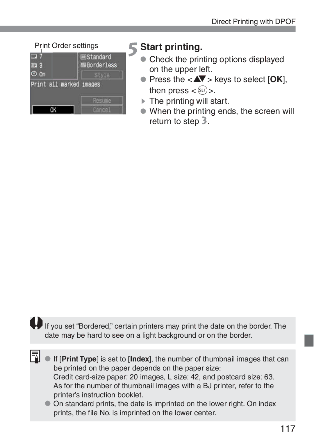 Canon 300D 5Start printing, Check the printing options displayed, On the upper left, Press the å keys to select OK 