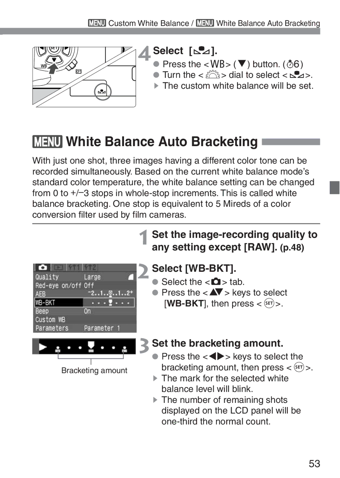 Canon 300D White Balance Auto Bracketing, 4Select, 3Set the bracketing amount, Press the µ keys to select 