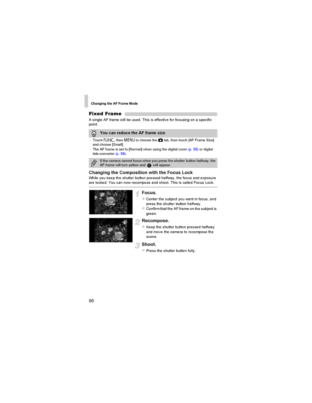 Canon 310 HS manual Fixed Frame, Changing the Composition with the Focus Lock, Recompose, You can reduce the AF frame size 