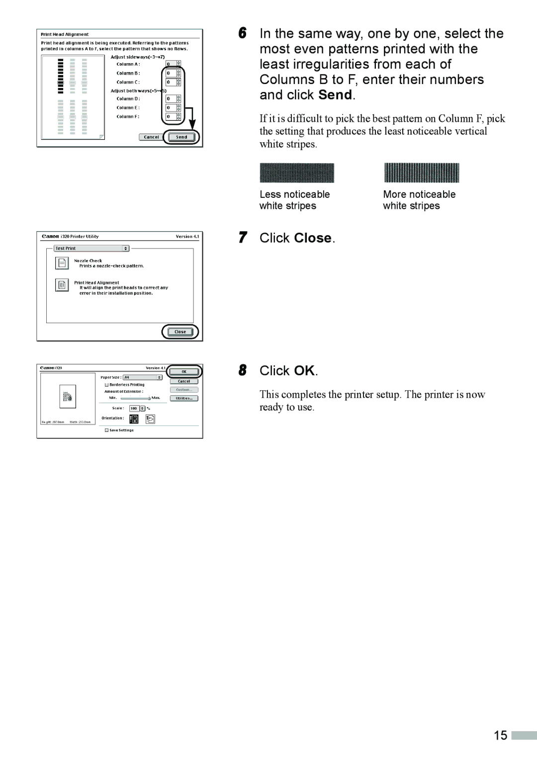 Canon 320 quick start Click Close Click OK 