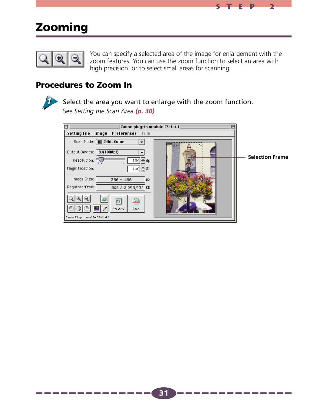 Canon 4.1 manual Zooming, Procedures to Zoom, Select the area you want to enlarge with the zoom function 