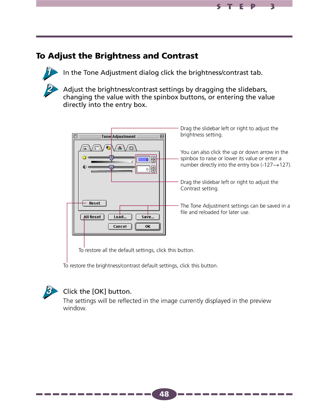 Canon 4.1 manual To Adjust the Brightness and Contrast, Click the OK button 