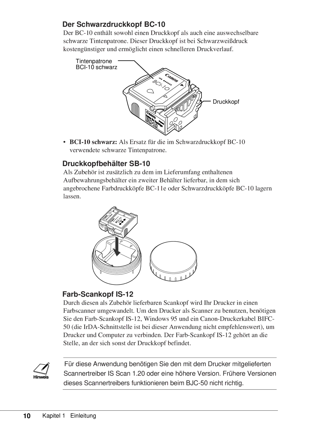 Canon 50 manual Der Schwarzdruckkopf BC-10, Druckkopfbehälter SB-10, Farb-Scankopf IS-12 