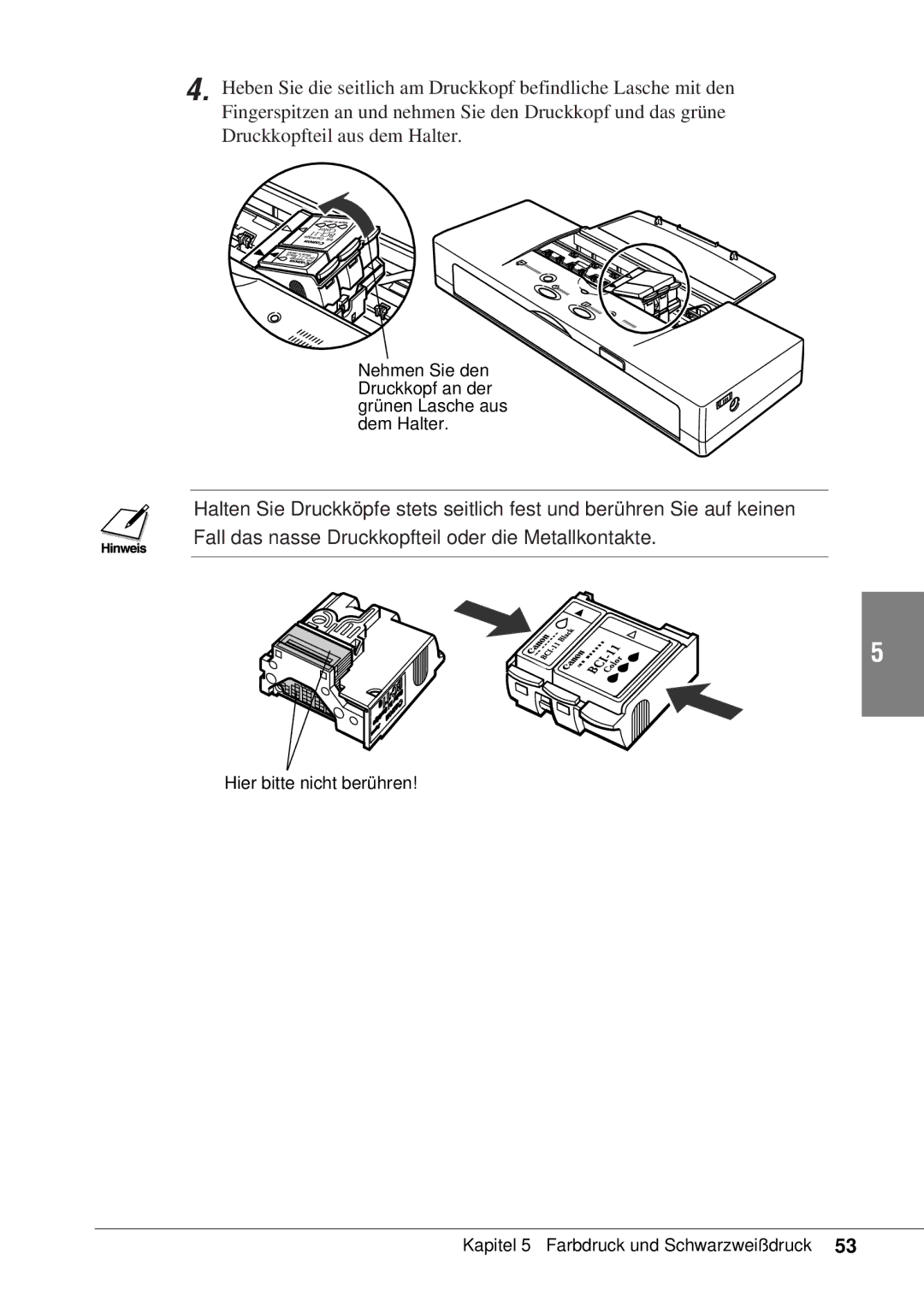 Canon 50 manual Nehmen Sie den Druckkopf an der grünen Lasche aus dem Halter 