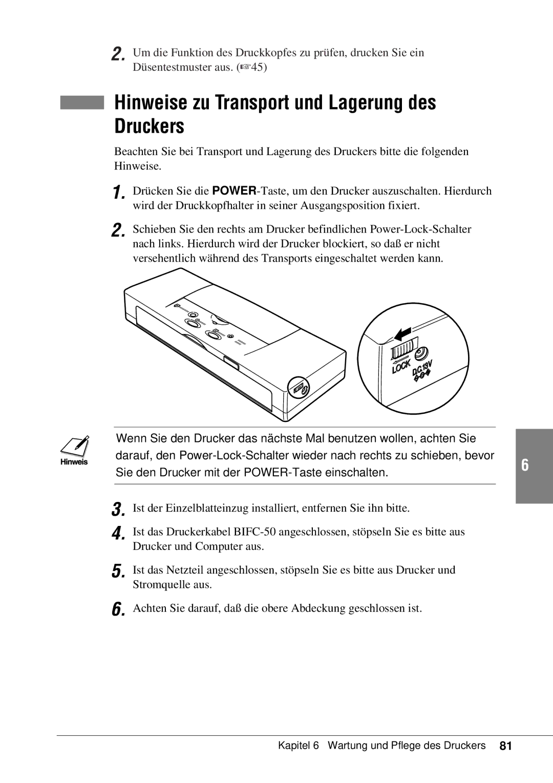 Canon 50 manual Hinweise zu Transport und Lagerung des Druckers, Sie den Drucker mit der POWER-Taste einschalten 