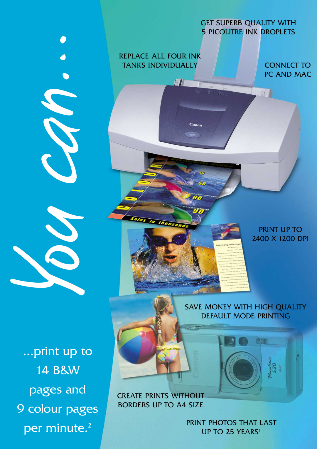 Canon 520 manual print up to 14 B&W pages and 9 colour pages per minute.2, PRINT PHOTOS THAT LAST UP TO 25 YEARS1 