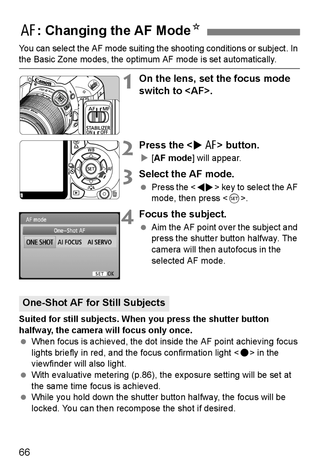 Canon 550D instruction manual Changing the AF ModeN, On the lens, set the focus mode switch to AF, Select the AF mode 