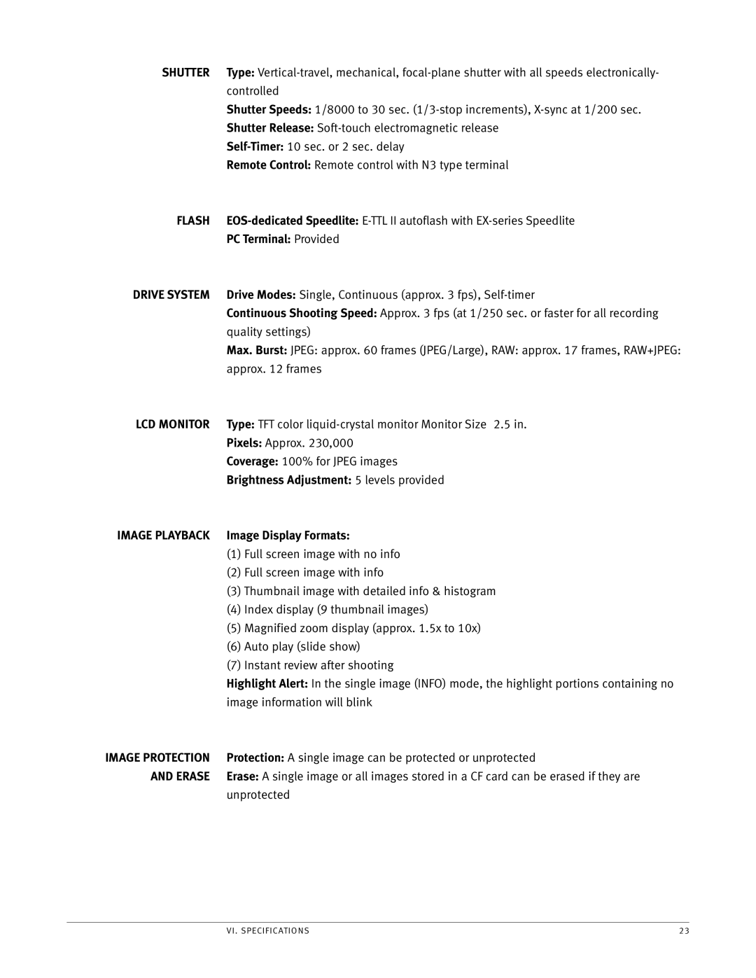 Canon 5d manual PC Terminal Provided, Brightness Adjustment 5 levels provided, Image Display Formats 