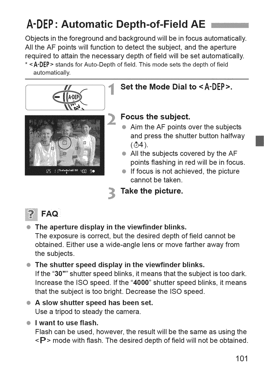 Canon 600D manual DEPAutomatic Depth=of=Field AE, Set the Mode Dial to A-DEP, Take the picture, 101, Focus the subject 