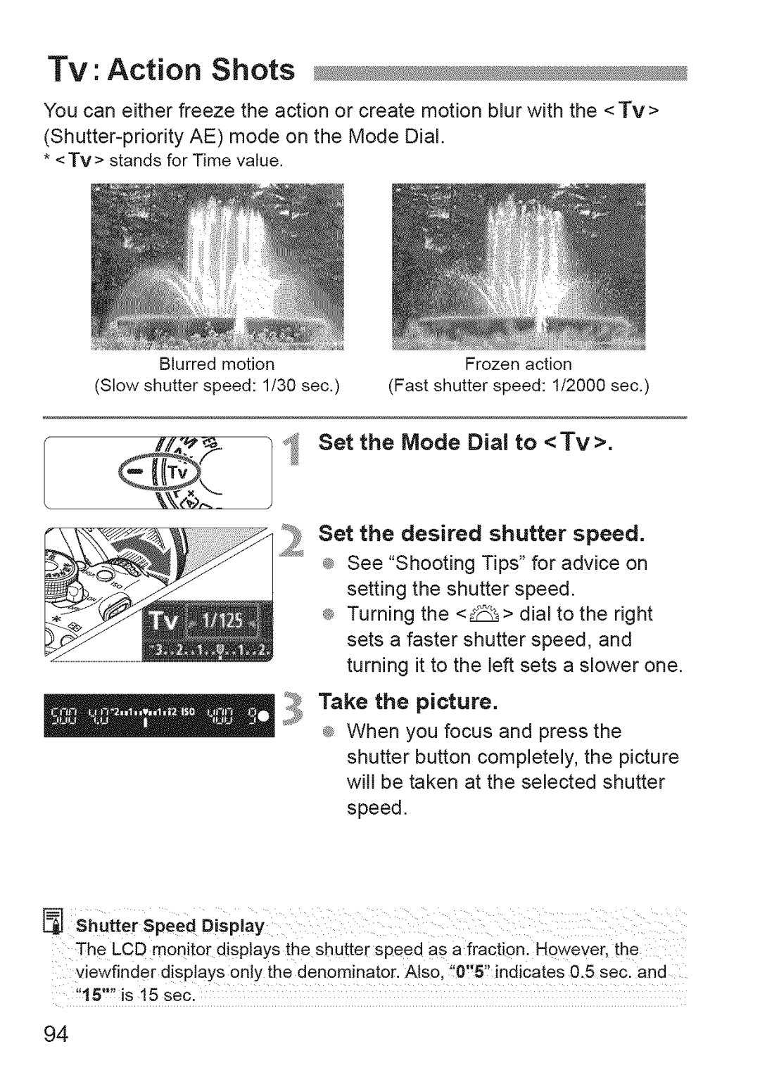 Canon 600D manual Tv Action Shots, Set the Mode Dial to Tv, Take the picture 