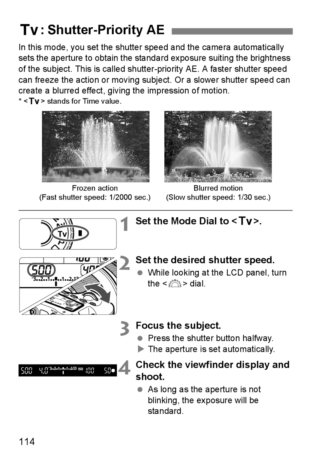 Canon 60D Shutter-Priority AE, Set the Mode Dial to s Set the desired shutter speed, Checkshoot. the viewfinder display 