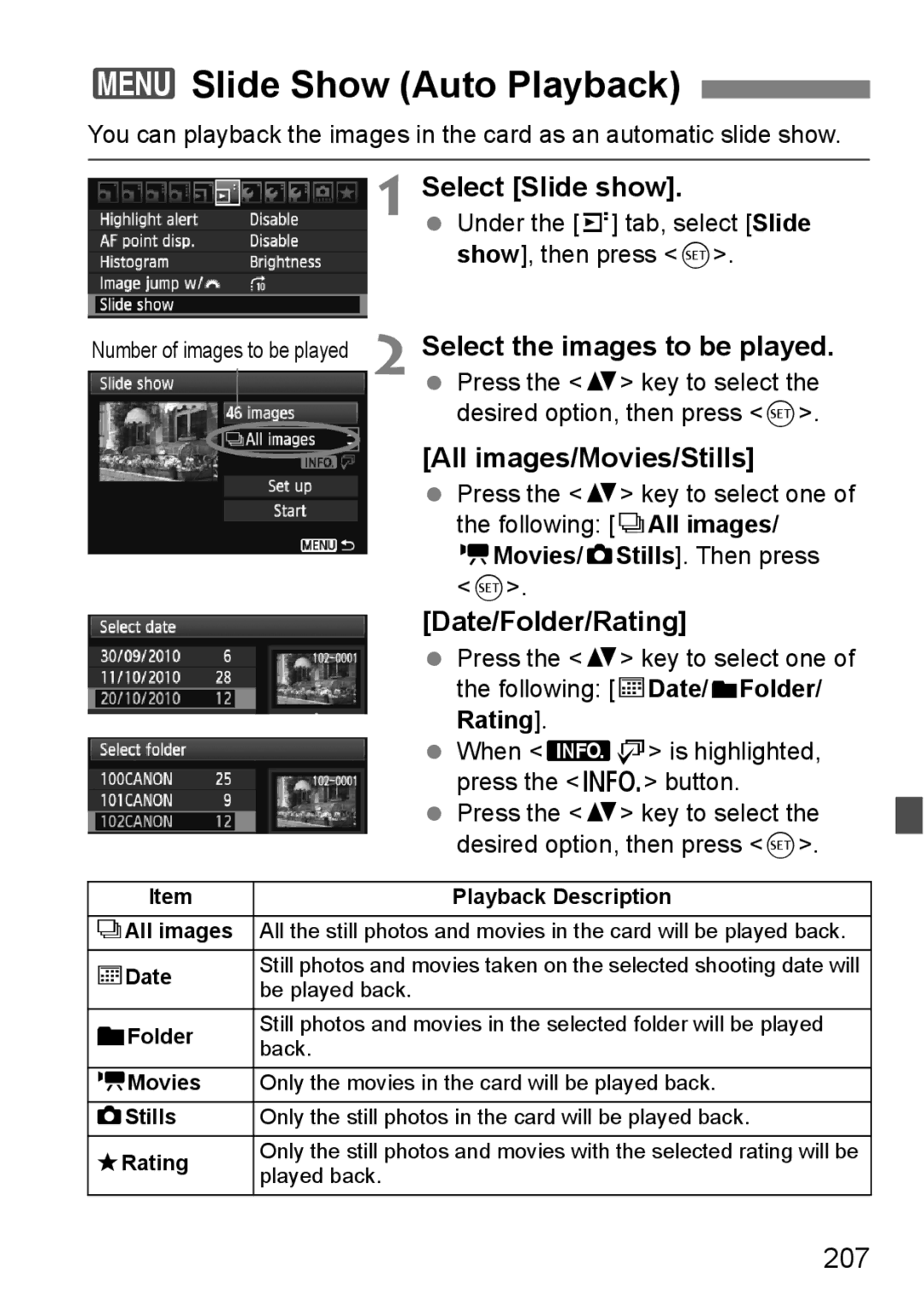 Canon 60D 3Slide Show Auto Playback, Select Slide show, Select the images to be played, All images/Movies/Stills 