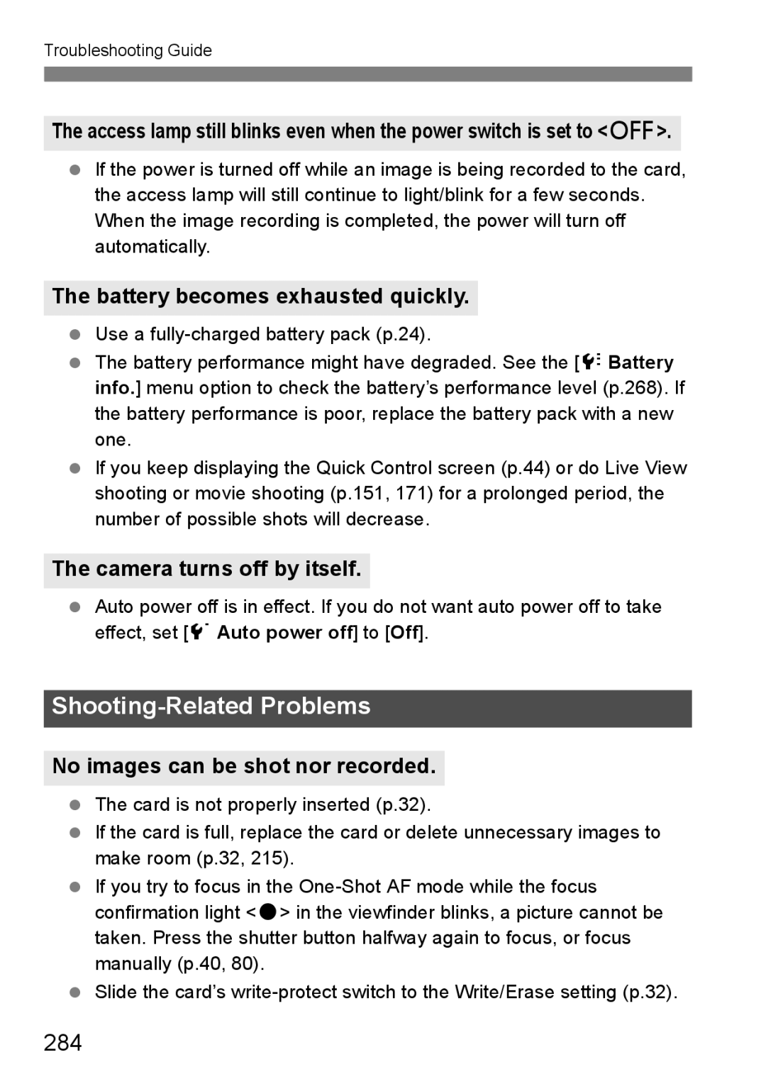 Canon 60D 284, Battery becomes exhausted quickly, Camera turns off by itself, No images can be shot nor recorded 