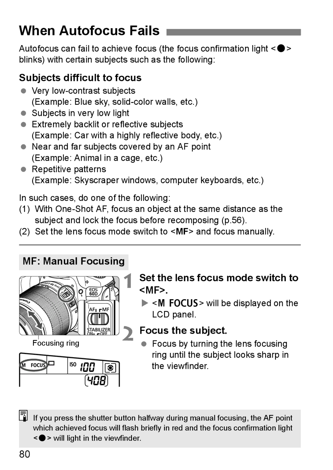 Canon 60D When Autofocus Fails, Subjects difficult to focus, MF Manual Focusing, Set the lens focus mode switch to 