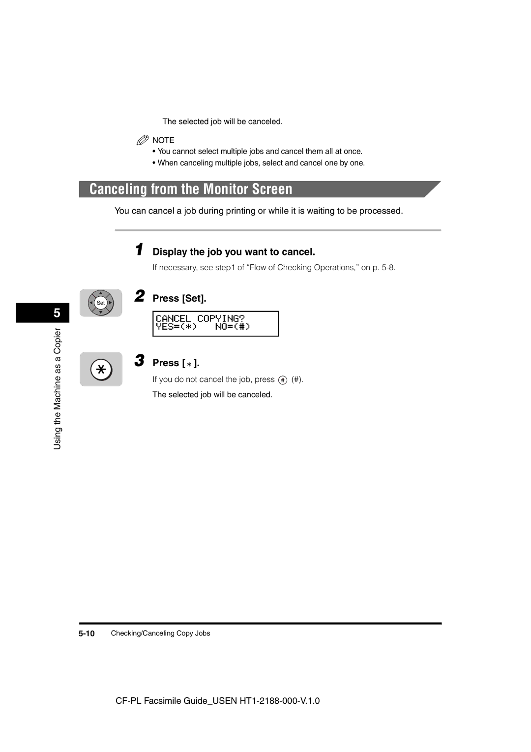 Canon 700 manual Canceling from the Monitor Screen, Display the job you want to cancel 