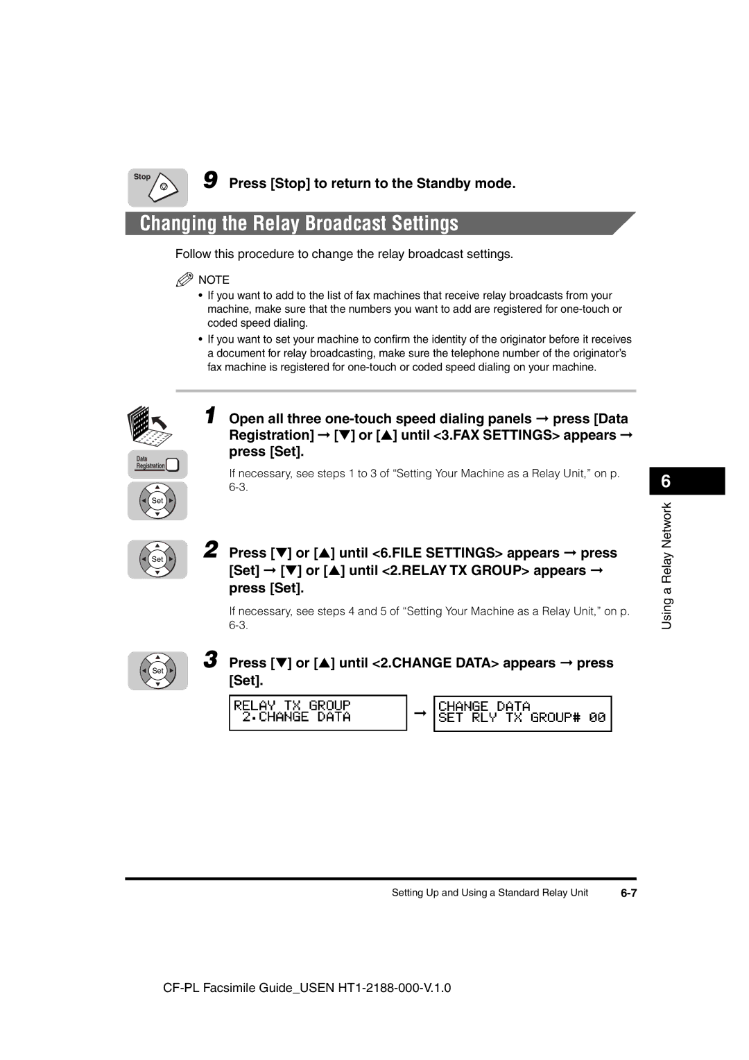 Canon 700 manual Changing the Relay Broadcast Settings, Press or until 2.CHANGE Data appears press 