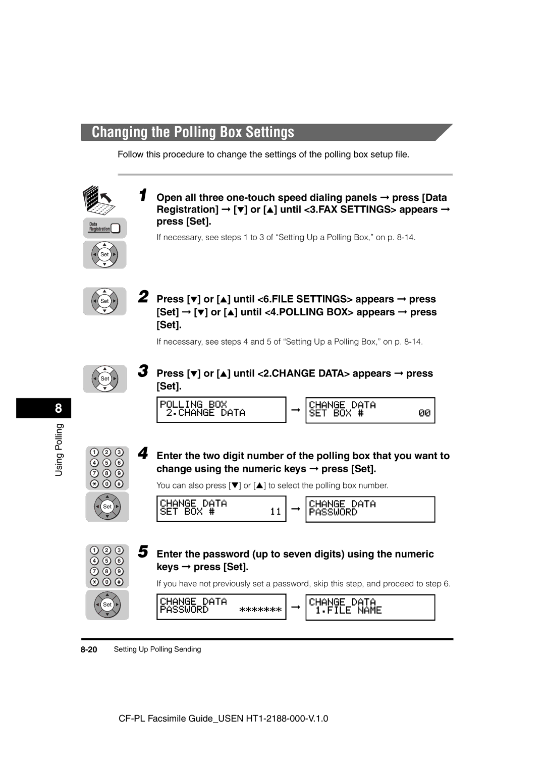 Canon 700 manual Changing the Polling Box Settings, Change using the numeric keys press Set 