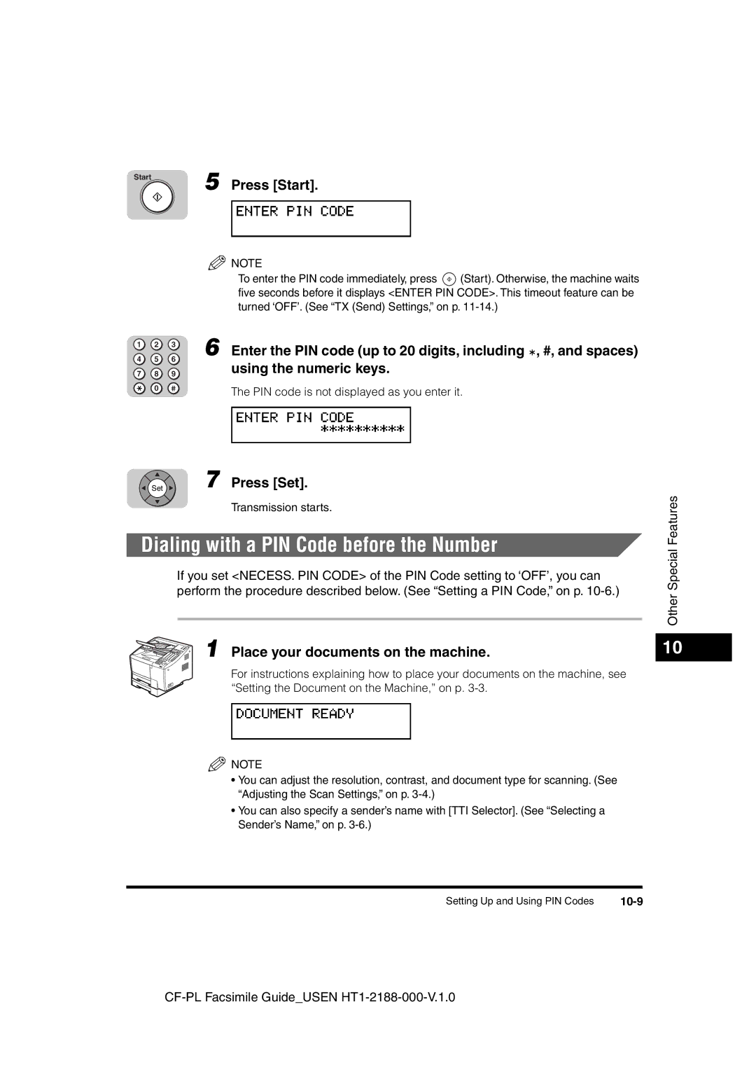 Canon 700 Dialing with a PIN Code before the Number, Using the numeric keys, PIN code is not displayed as you enter it 