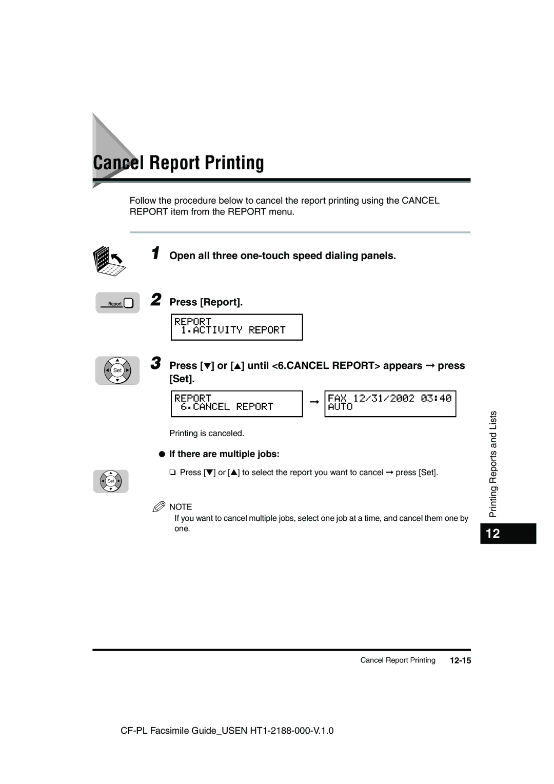 Canon 700 manual Cancel Report Printing, Press or until 6.CANCEL Report appears press Set, 12-15 