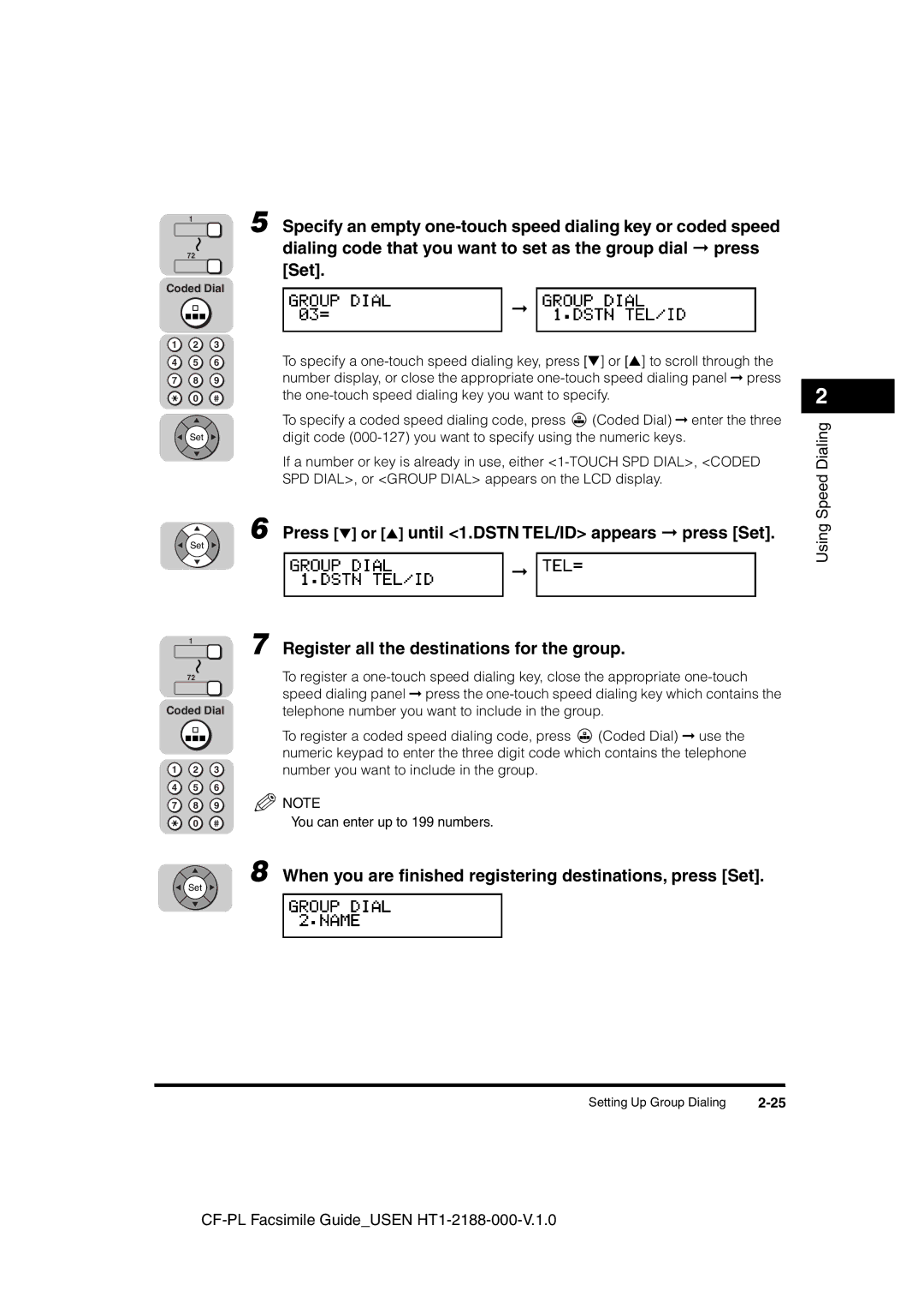 Canon 700 manual Dialing code that you want to set as the group dial press, Press or until 1.DSTN TEL/ID appears press Set 