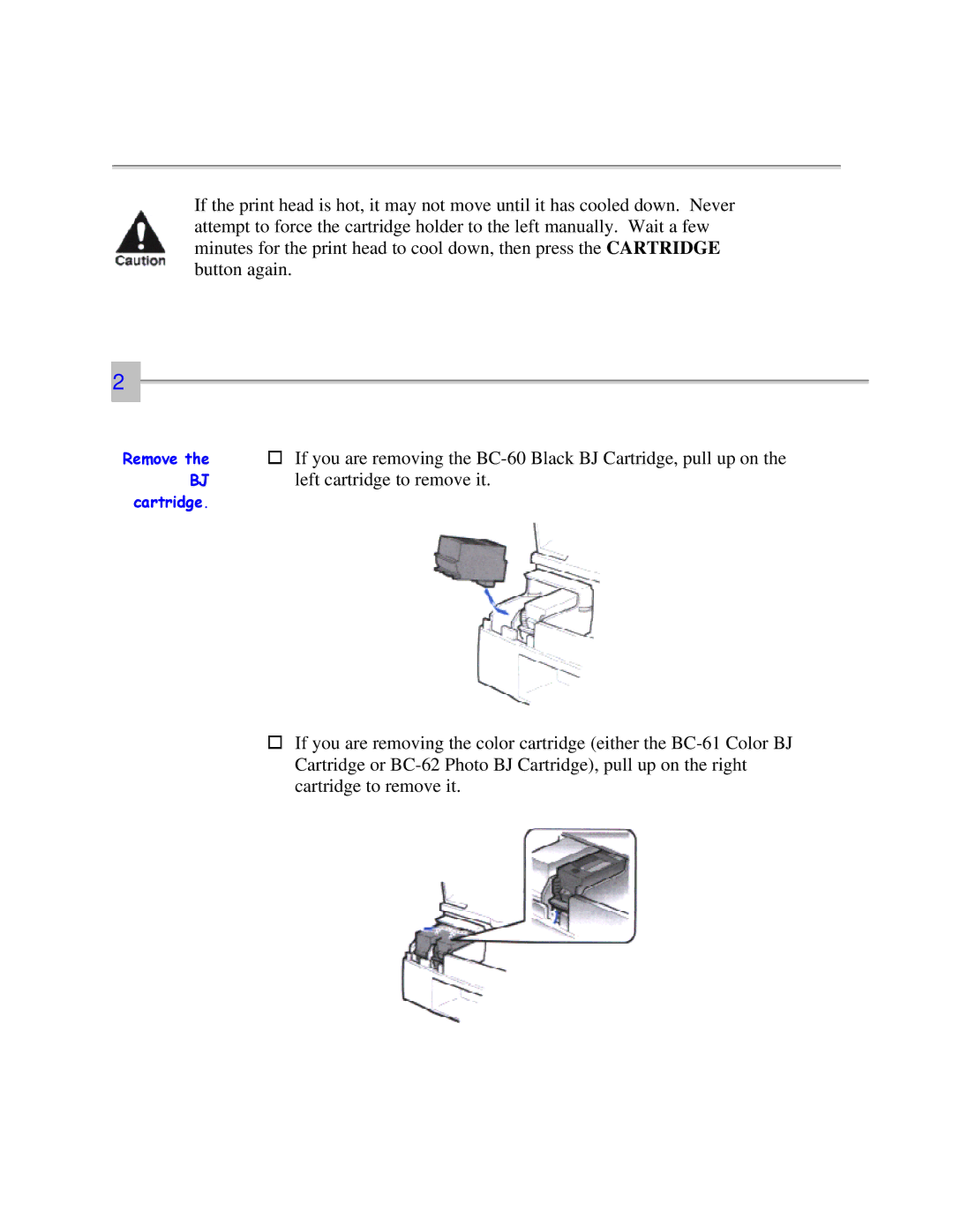 Canon 7000 user manual If you are removing the BC-60 Black BJ Cartridge, pull up on 