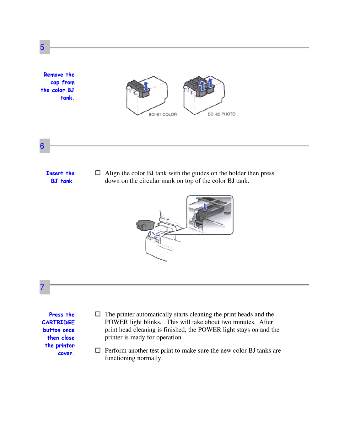 Canon 7000 user manual Remove the cap from the color BJ tank 